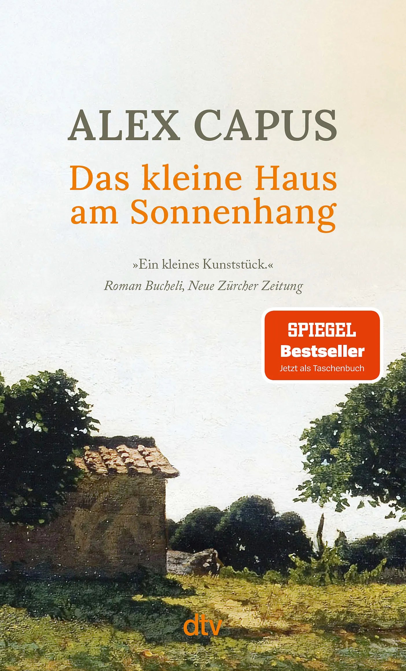 Buchcover von 'Das kleine Haus am Sonnenhang' - Taschenbuch von Alex Capus