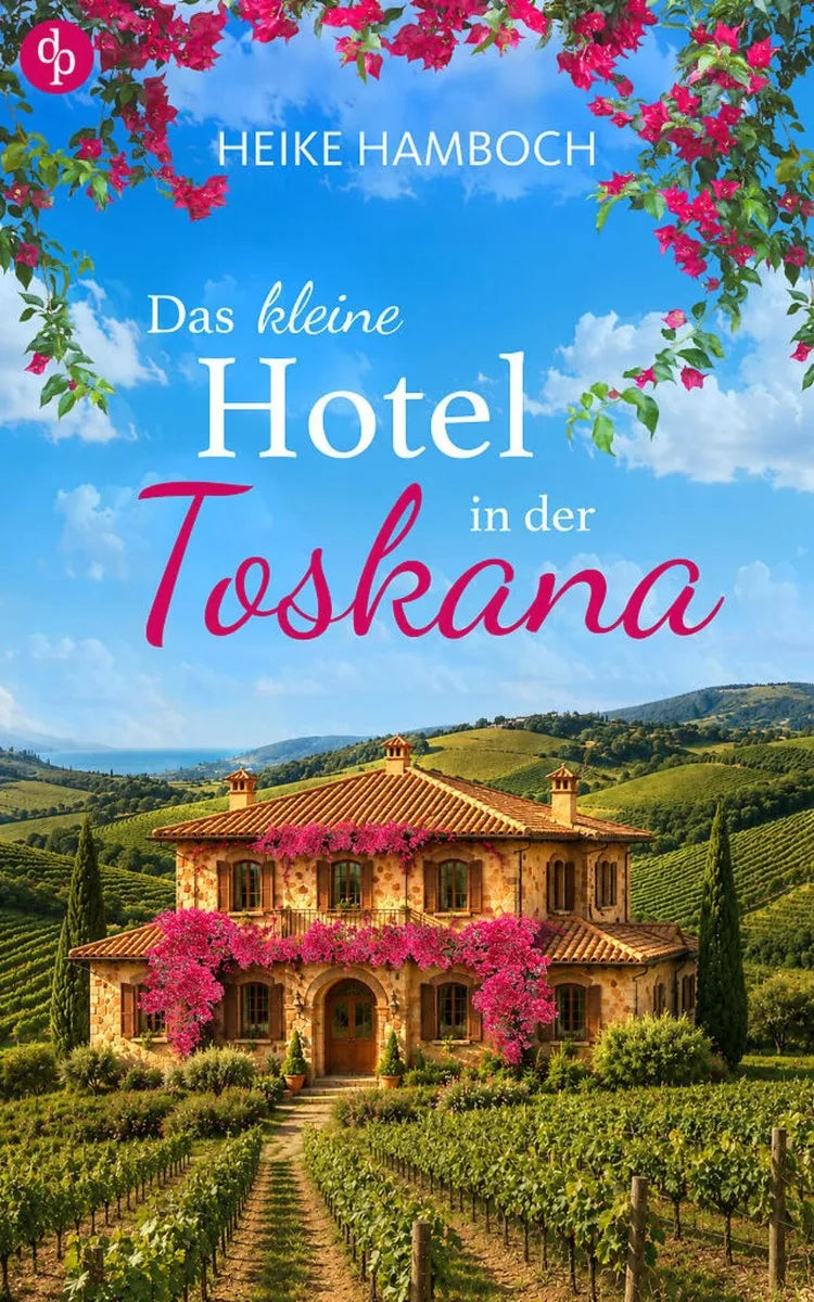 Cover: Das kleine Hotel in der Toskana (E-Book) von Heike Hamboch
