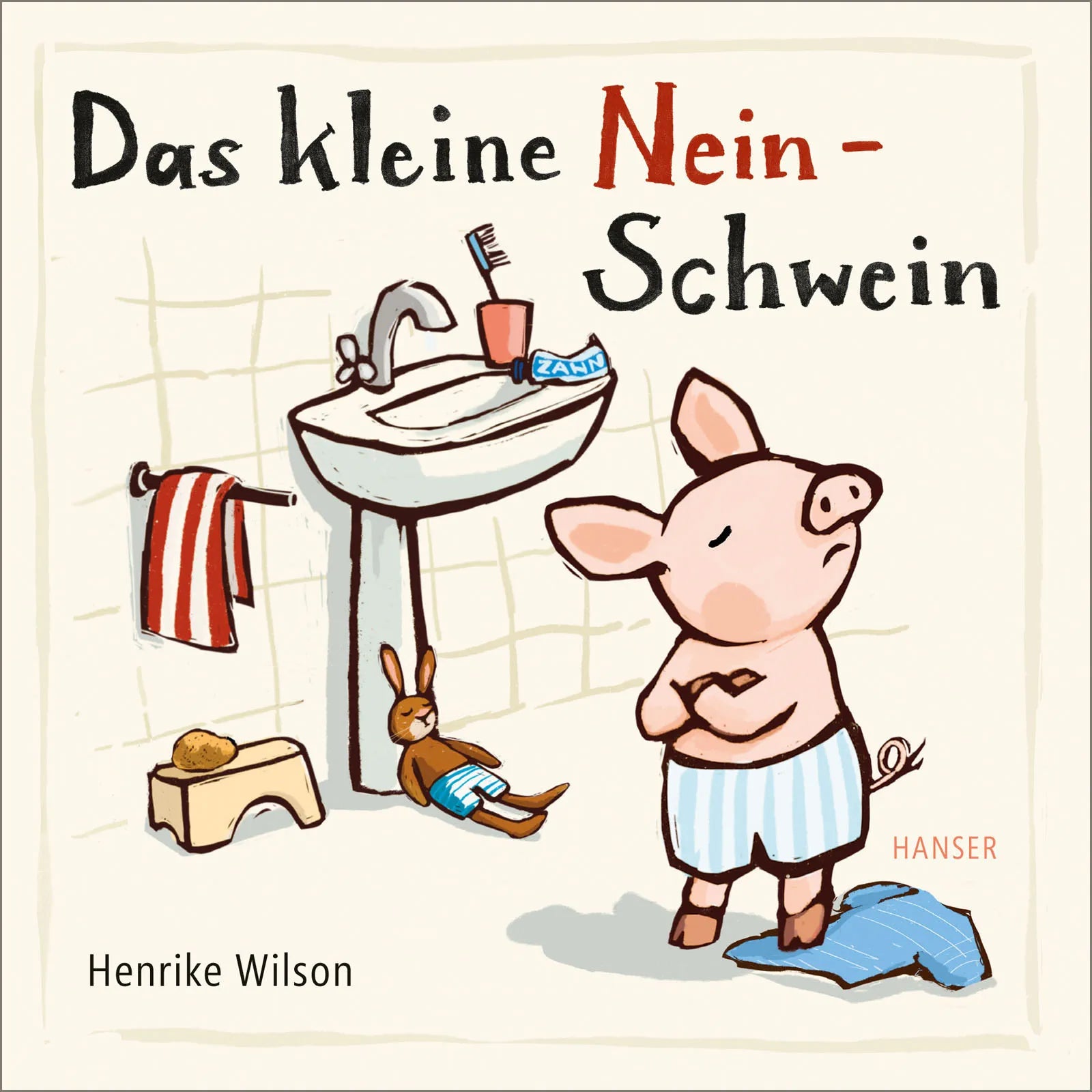 Buchcover von 'Das kleine Nein-Schwein' - Gebundene Ausgabe von Henrike Wilson