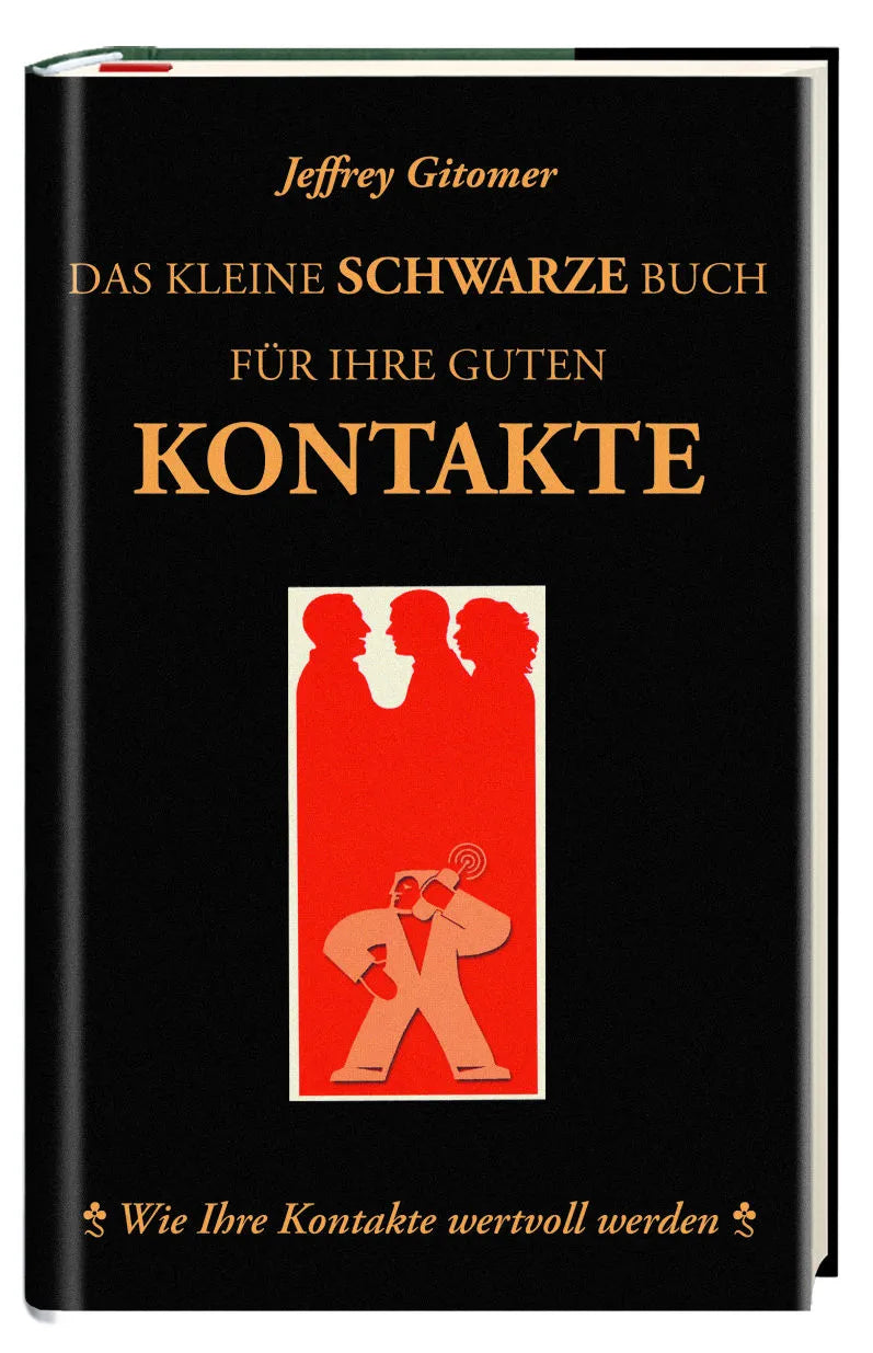 Buchcover von 'Das kleine schwarze Buch für ihre guten Kontakte' - Gebundene Ausgabe von Jeffrey Gitomer