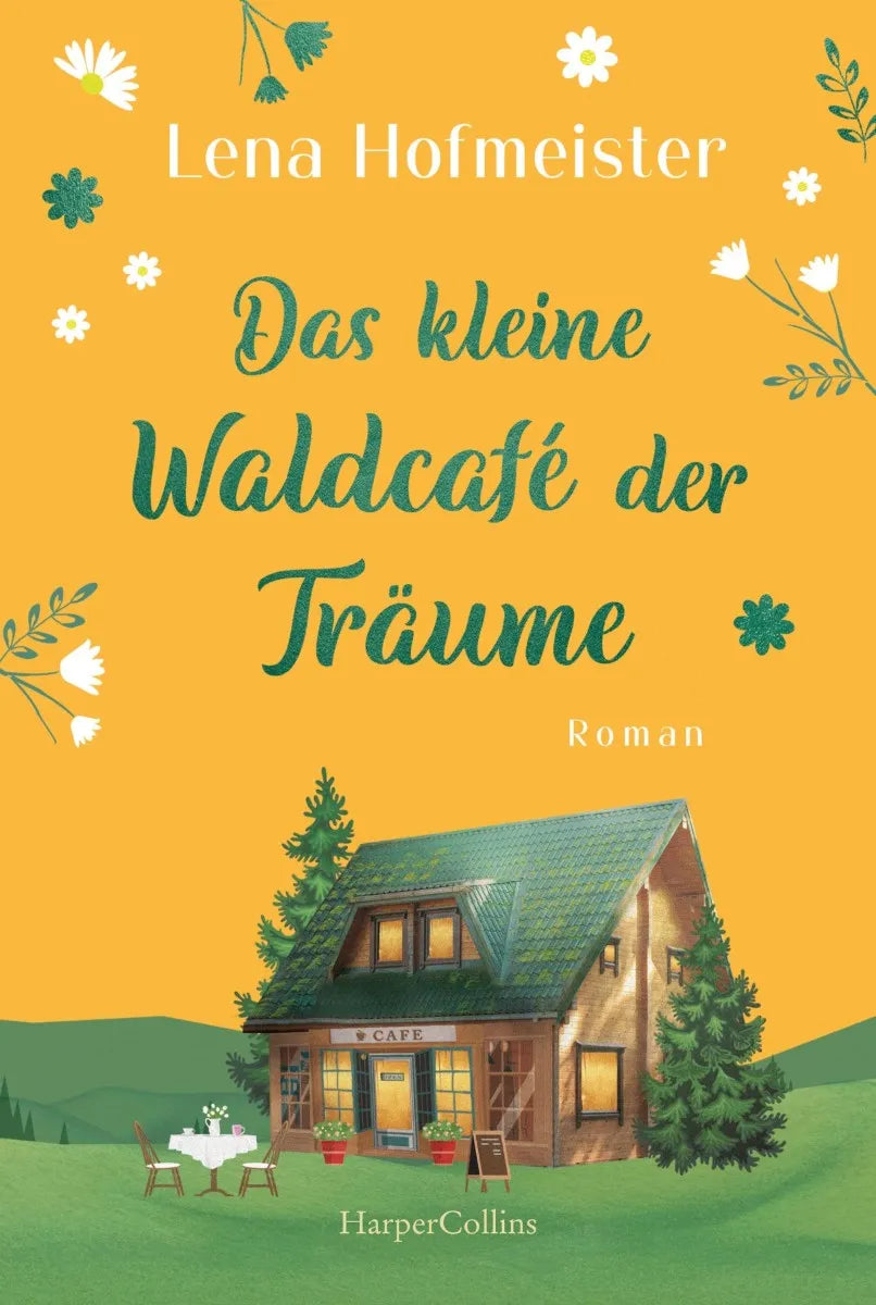 Cover: Das kleine Waldcafé der Träume (E-Book) von Lena Hofmeister