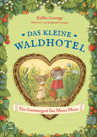 Das kleine Waldhotel. Ein Sommergast für Mona Maus