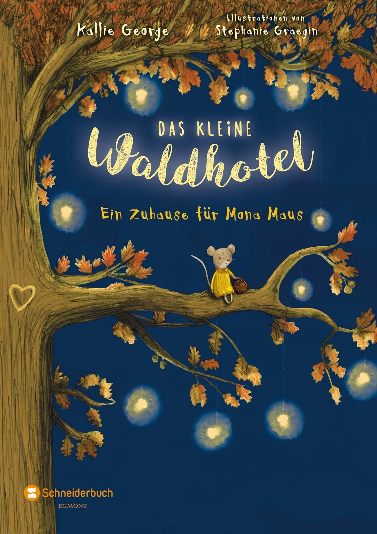 Cover: Das kleine Waldhotel. Ein Zuhause für Mona Maus (Hardcover) von Kallie George