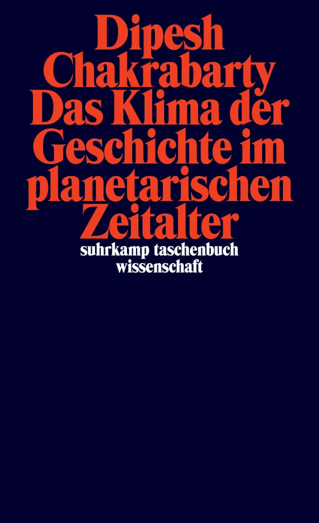 Buchcover von 'Das Klima der Geschichte im planetarischen Zeitalter' - Taschenbuch von Dipesh Chakrabarty