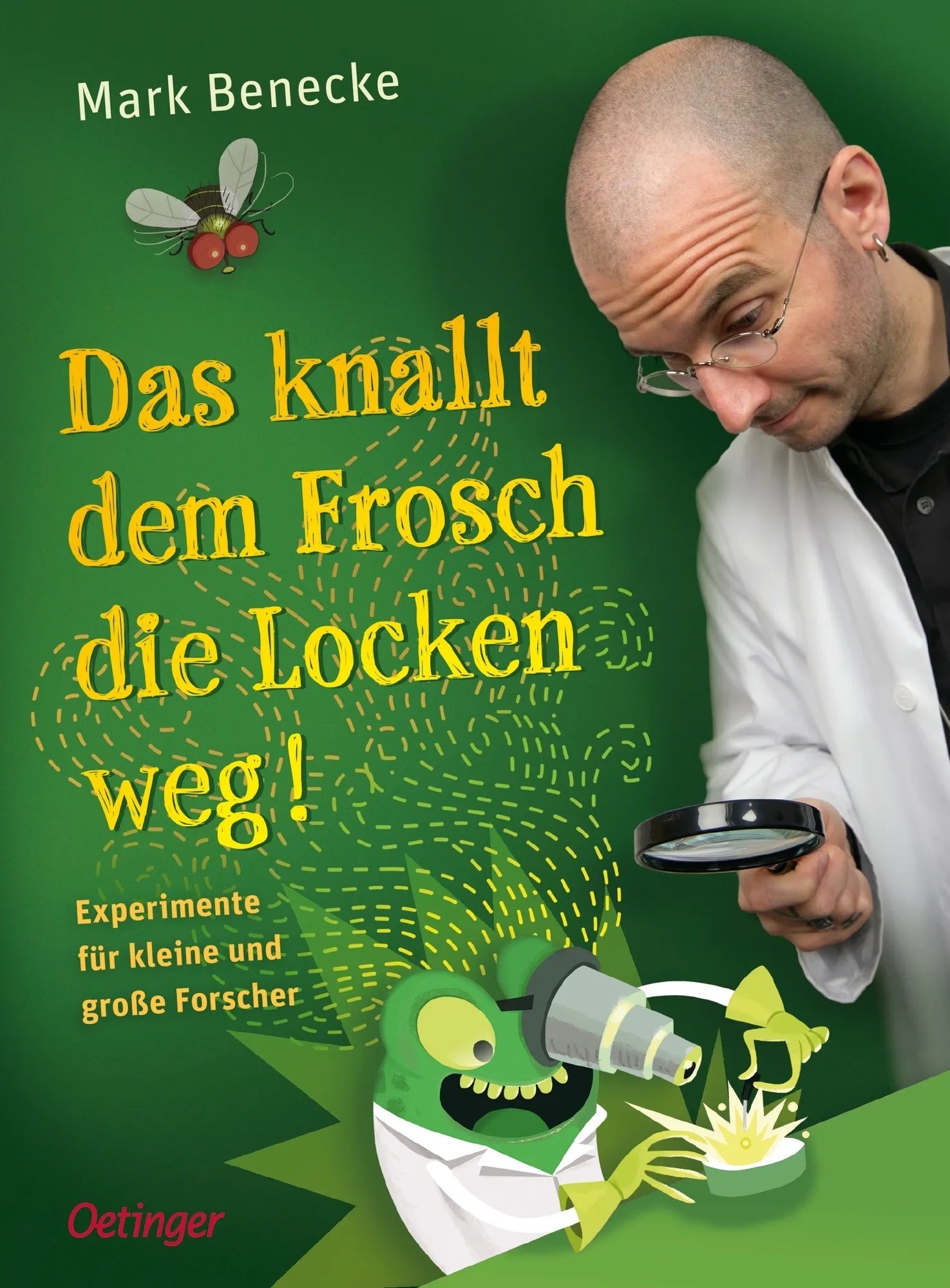 Buchcover von 'Das knallt dem Frosch die Locken weg' - Gebundene Ausgabe von Mark Benecke