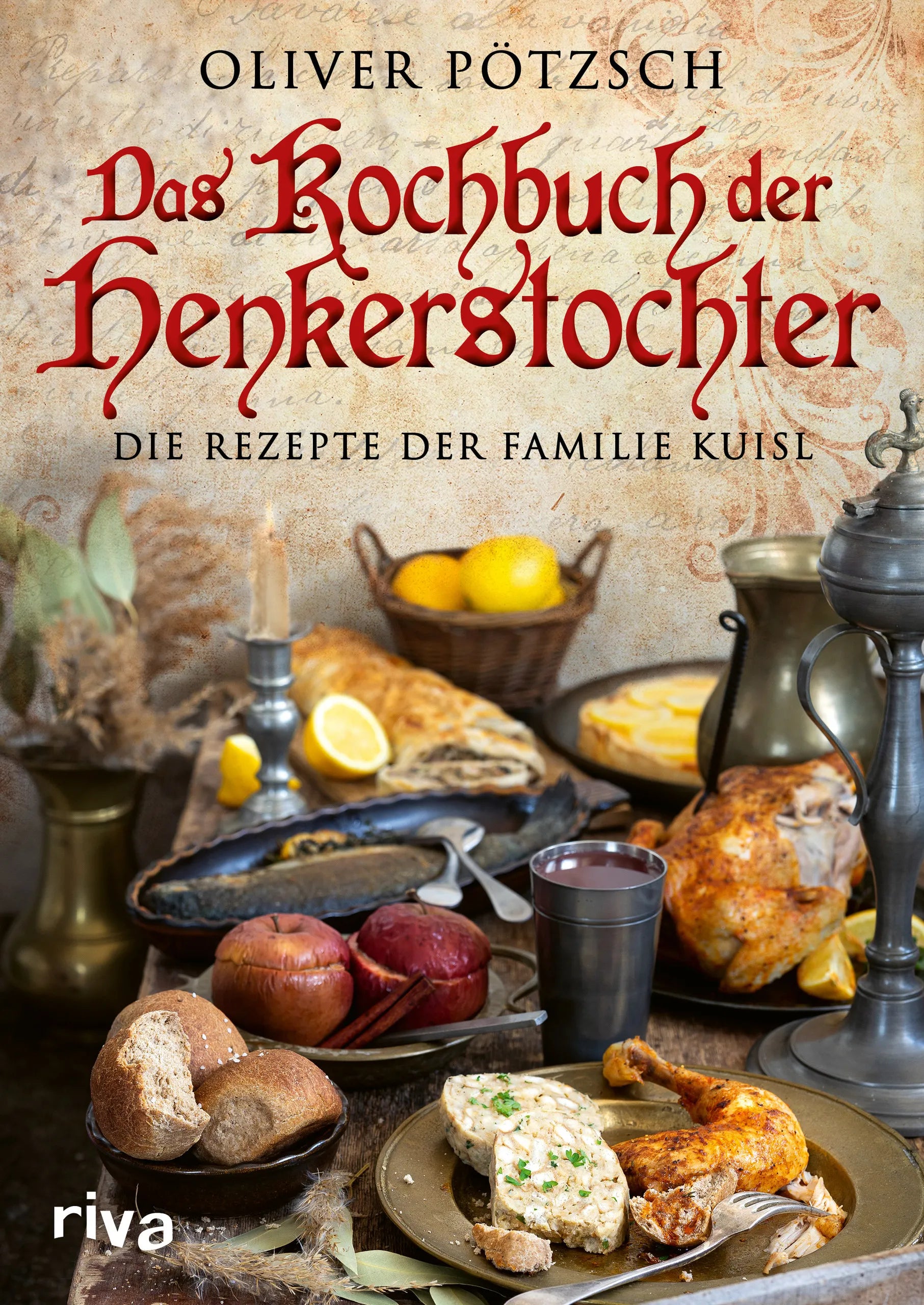Buchcover von 'Das Kochbuch der Henkerstochter' - Gebundene Ausgabe von Oliver Pötzsch