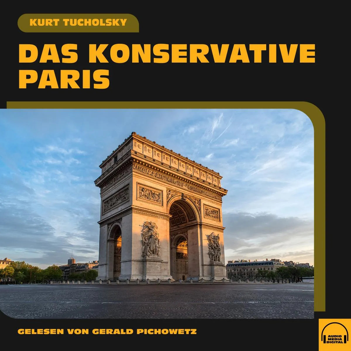 Cover: Das konservative Paris (Hörbuch Download) von Kurt Tucholsky