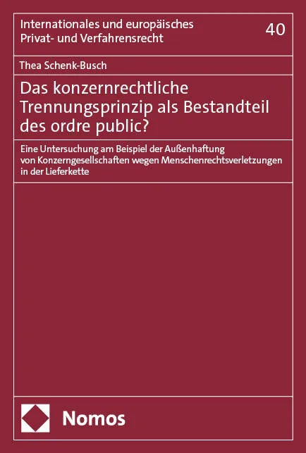 Cover: Das konzernrechtliche Trennungsprinzip als Bestandteil des ordre public? (E-Book) von Thea Schenk-Busch