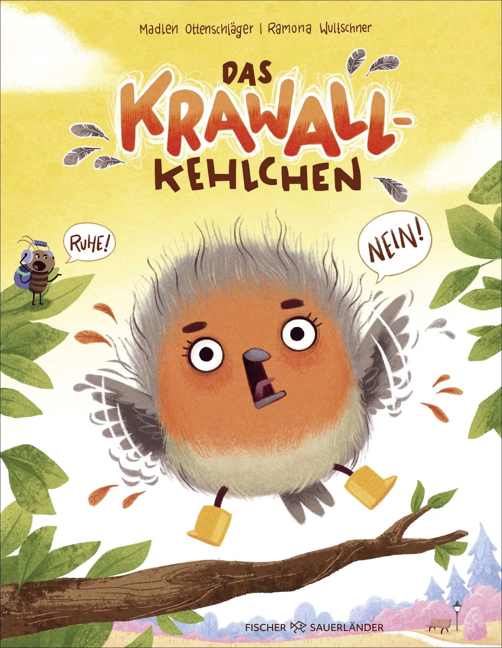 Buchcover von 'Das Krawallkehlchen' - Gebundene Ausgabe von Madlen Ottenschläger