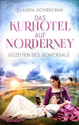 Cover: Das Kurhotel auf Norderney - Gezeiten des Schicksals (E-Book) von Claudia Schirdewan