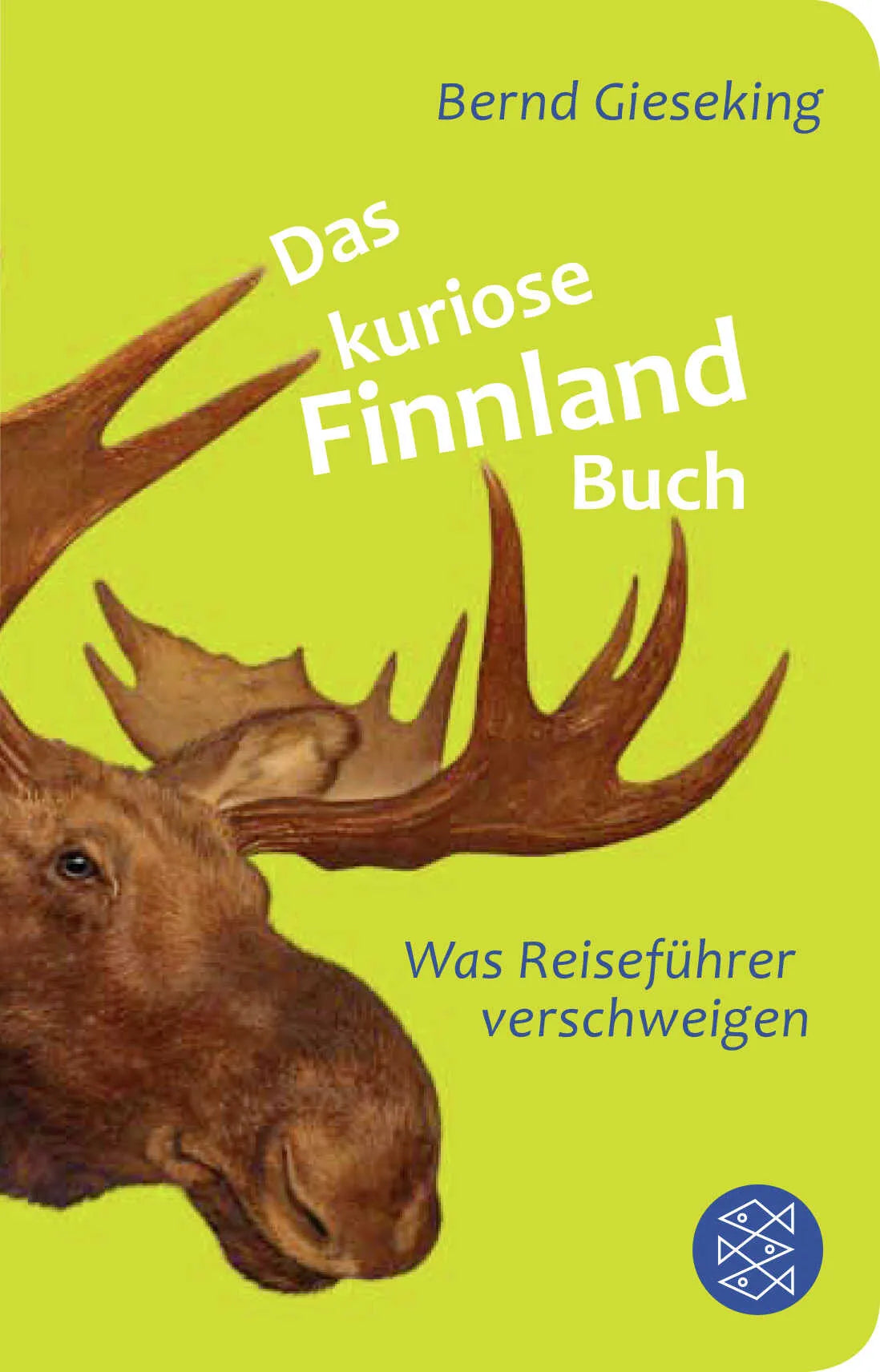 Buchcover von 'Das kuriose Finnland-Buch' - Taschenbuch von Bernd Gieseking