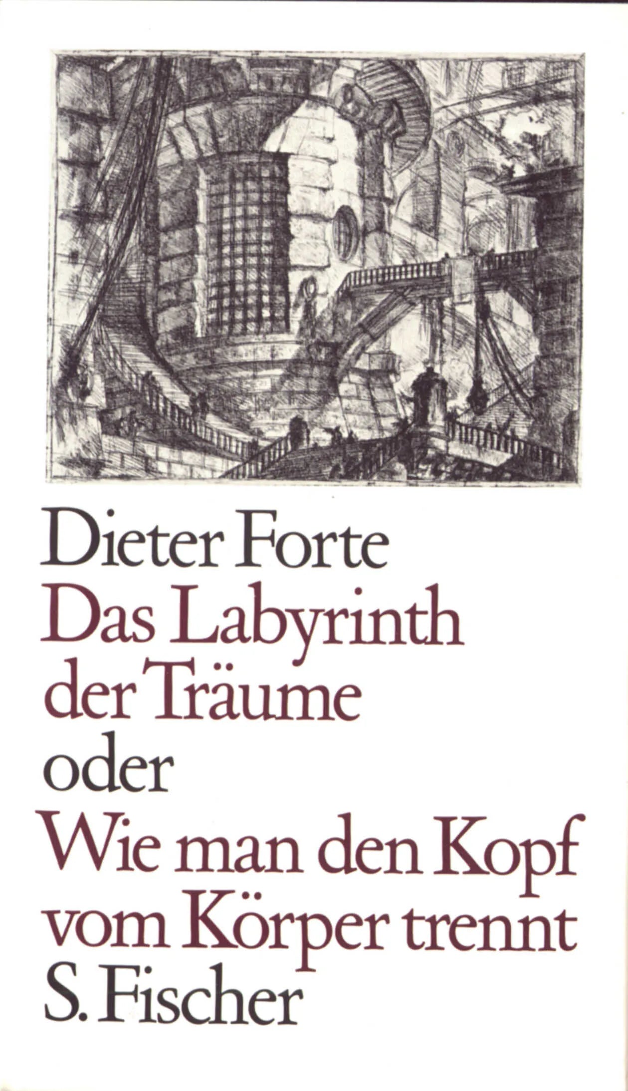 Buchcover von 'Das Labyrinth der Träume oder Wie man den Kopf vom Körper trennt' - Gebundene Ausgabe von Dieter Forte