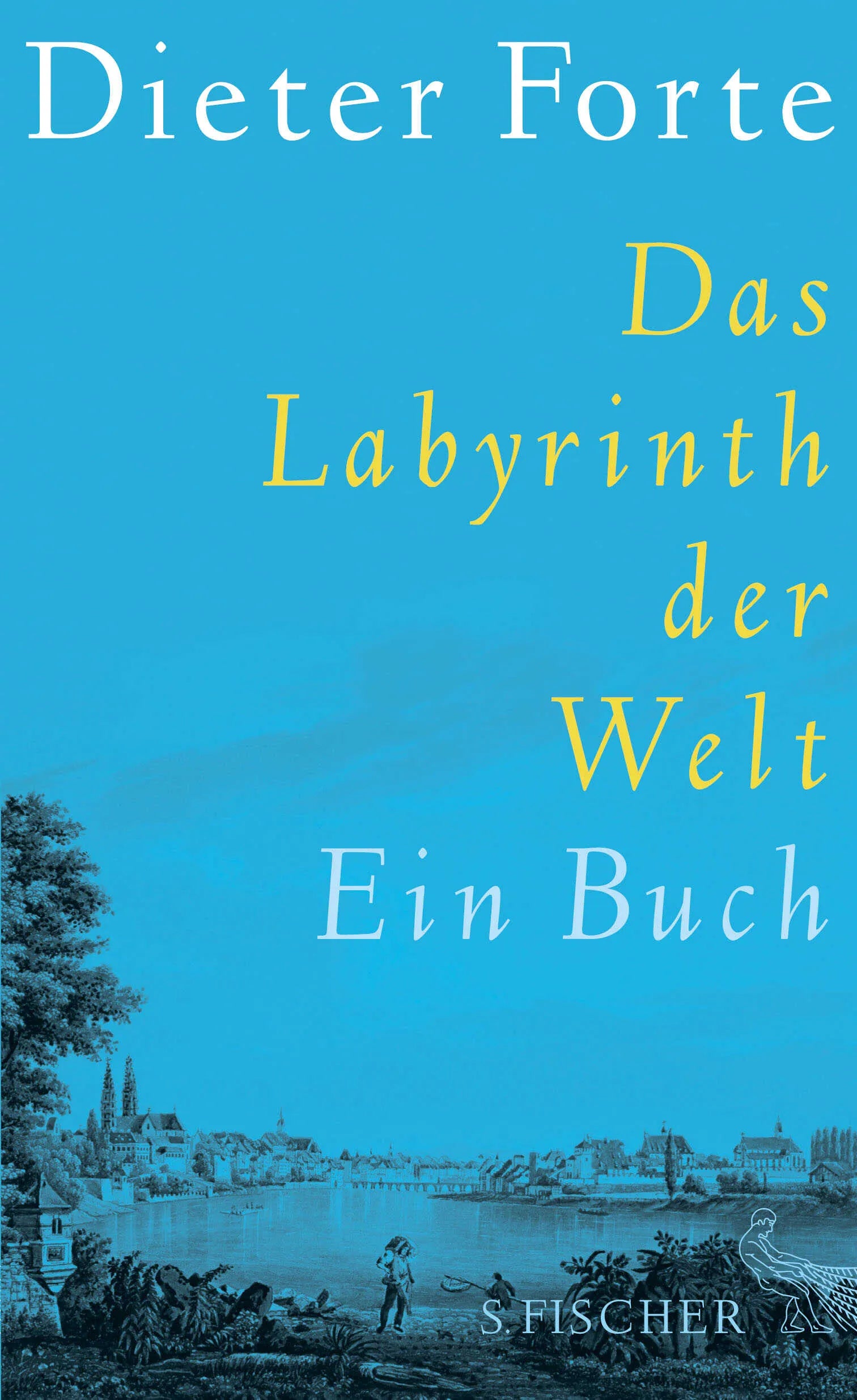 Buchcover von 'Das Labyrinth der Welt' - Gebundene Ausgabe von Dieter Forte