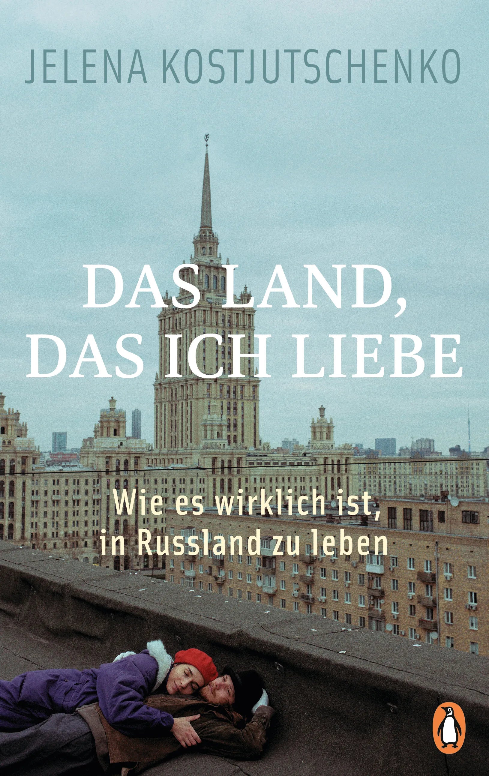 Cover: Das Land, das ich liebe (E-Book) von Jelena Kostjutschenko