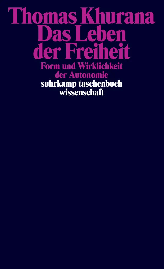 Buchcover von 'Das Leben der Freiheit' - Taschenbuch von Thomas Khurana