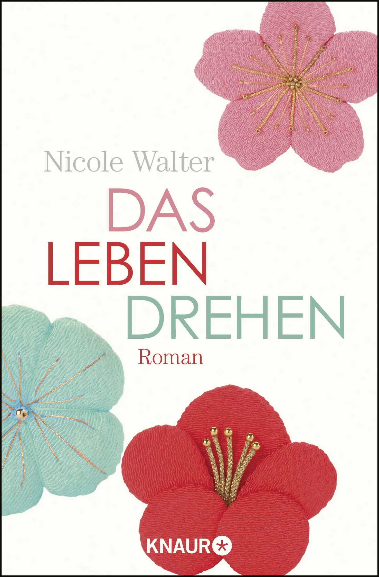 Buchcover von 'Das Leben drehen' - Taschenbuch von Nicole Walter