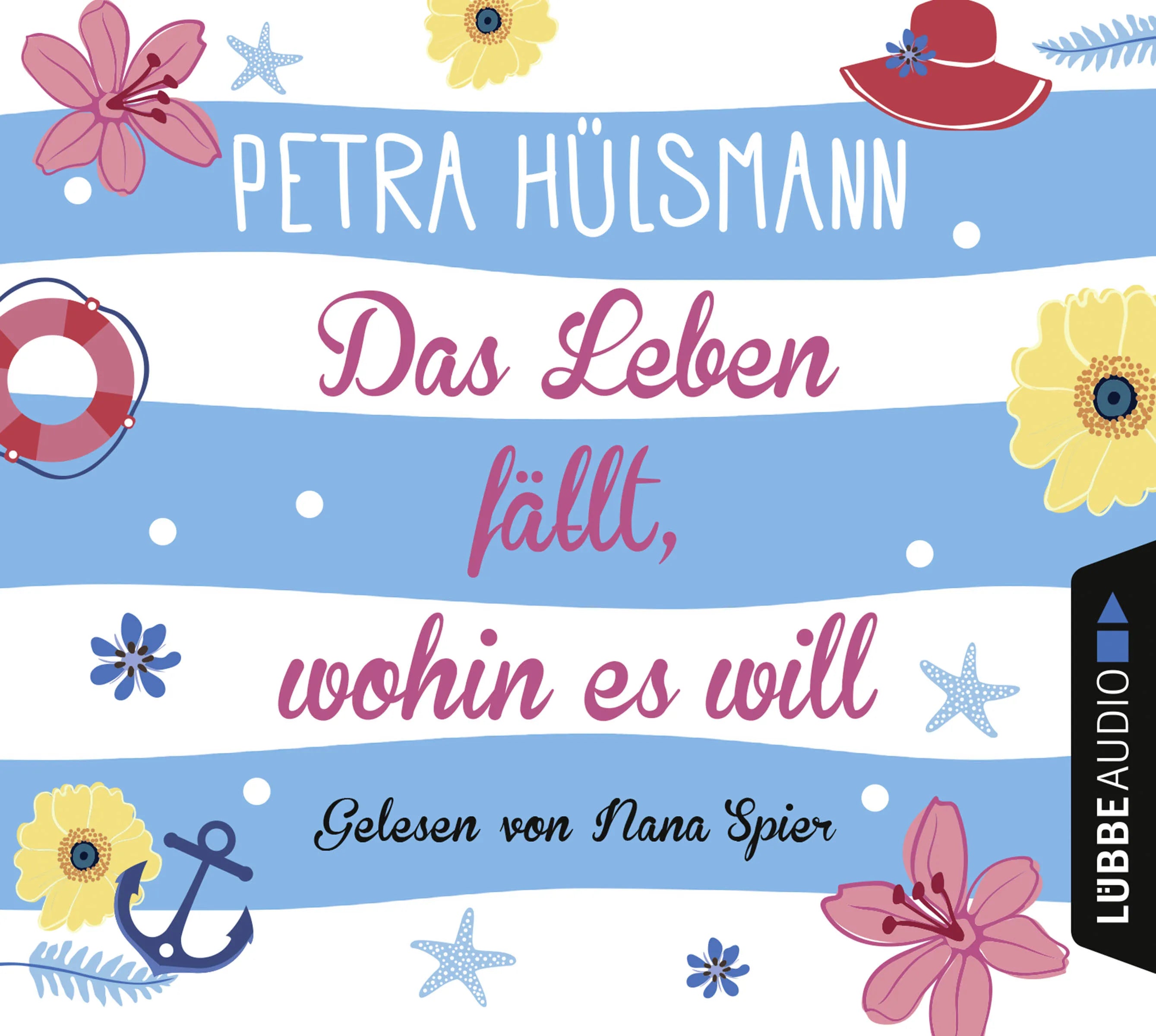 Buchcover von 'Das Leben fällt, wohin es will' - Hörbuch (CD) von Petra Hülsmann