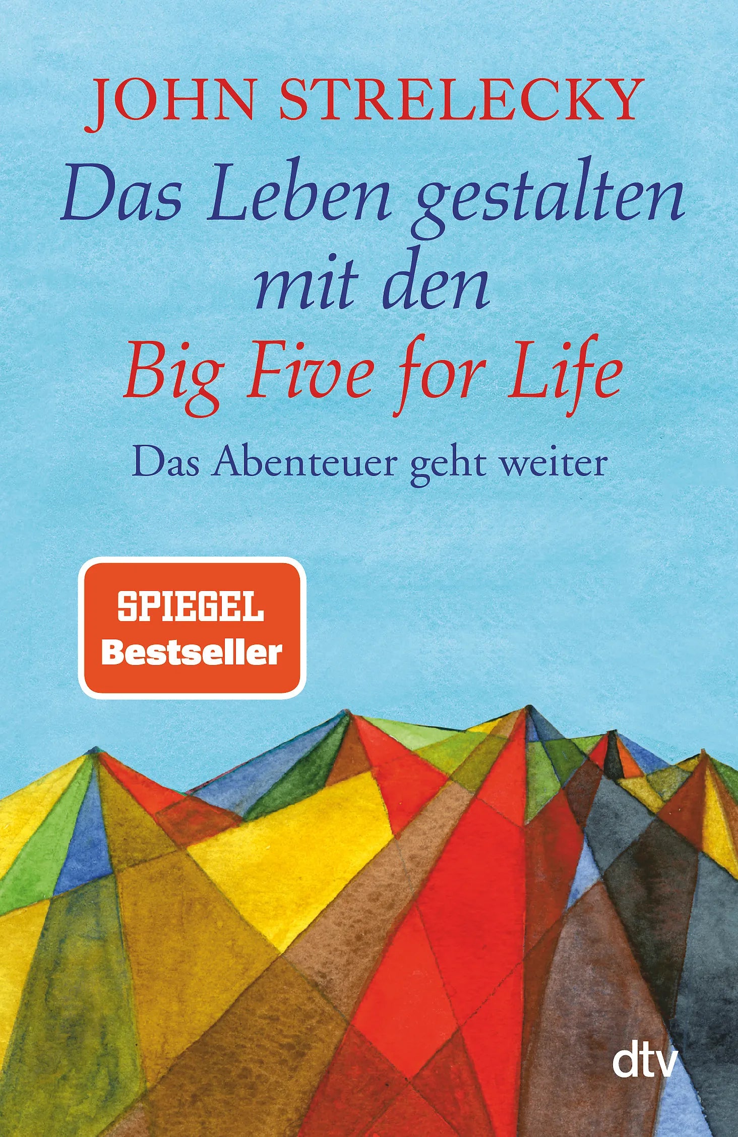 Buchcover von 'Das Leben gestalten mit den Big Five for Life' - Taschenbuch von John Strelecky