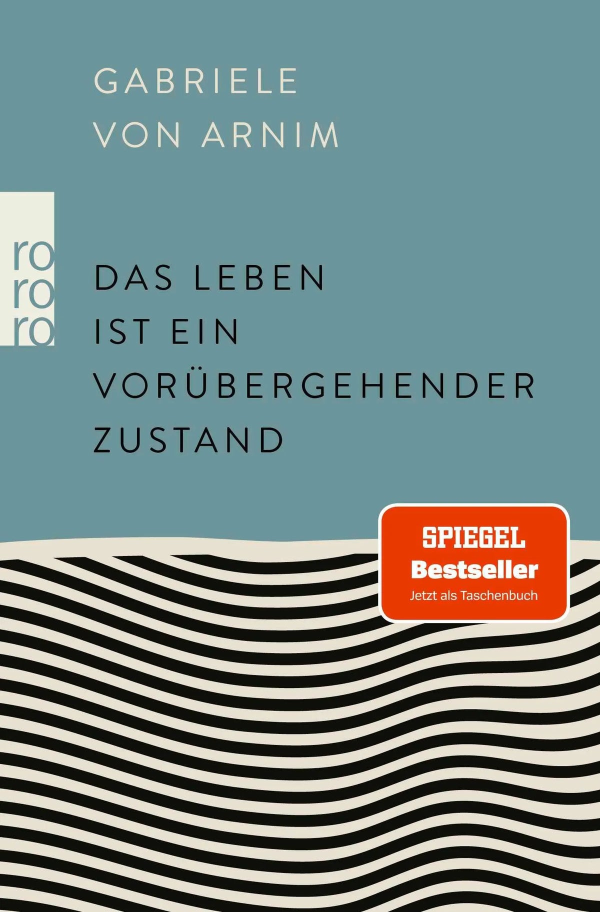 Cover: Das Leben ist ein vorübergehender Zustand (Taschenbuch) von Gabriele von Arnim