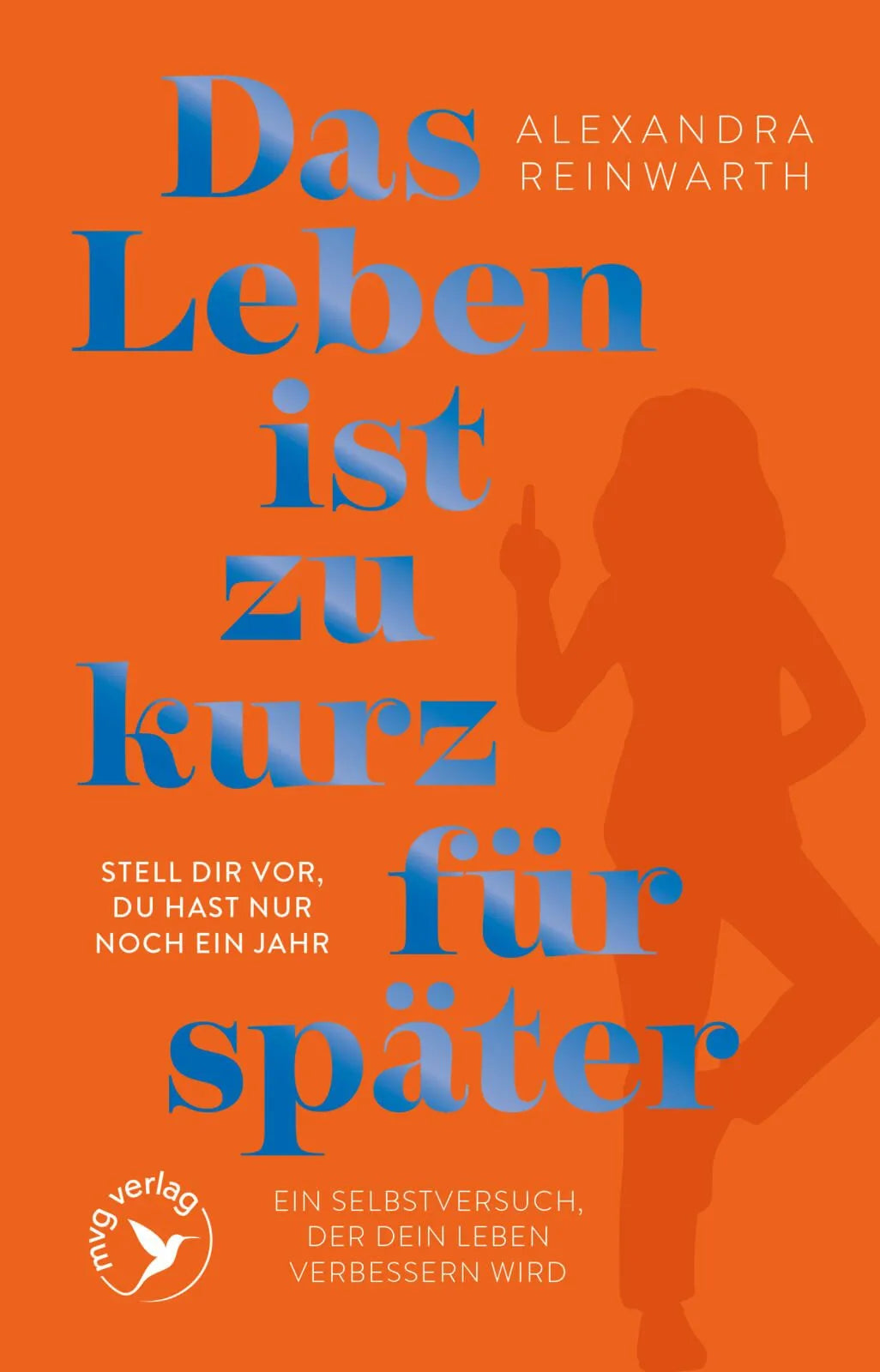 Cover: Das Leben ist zu kurz für später – Special Edition (Hardcover) von Alexandra Reinwarth