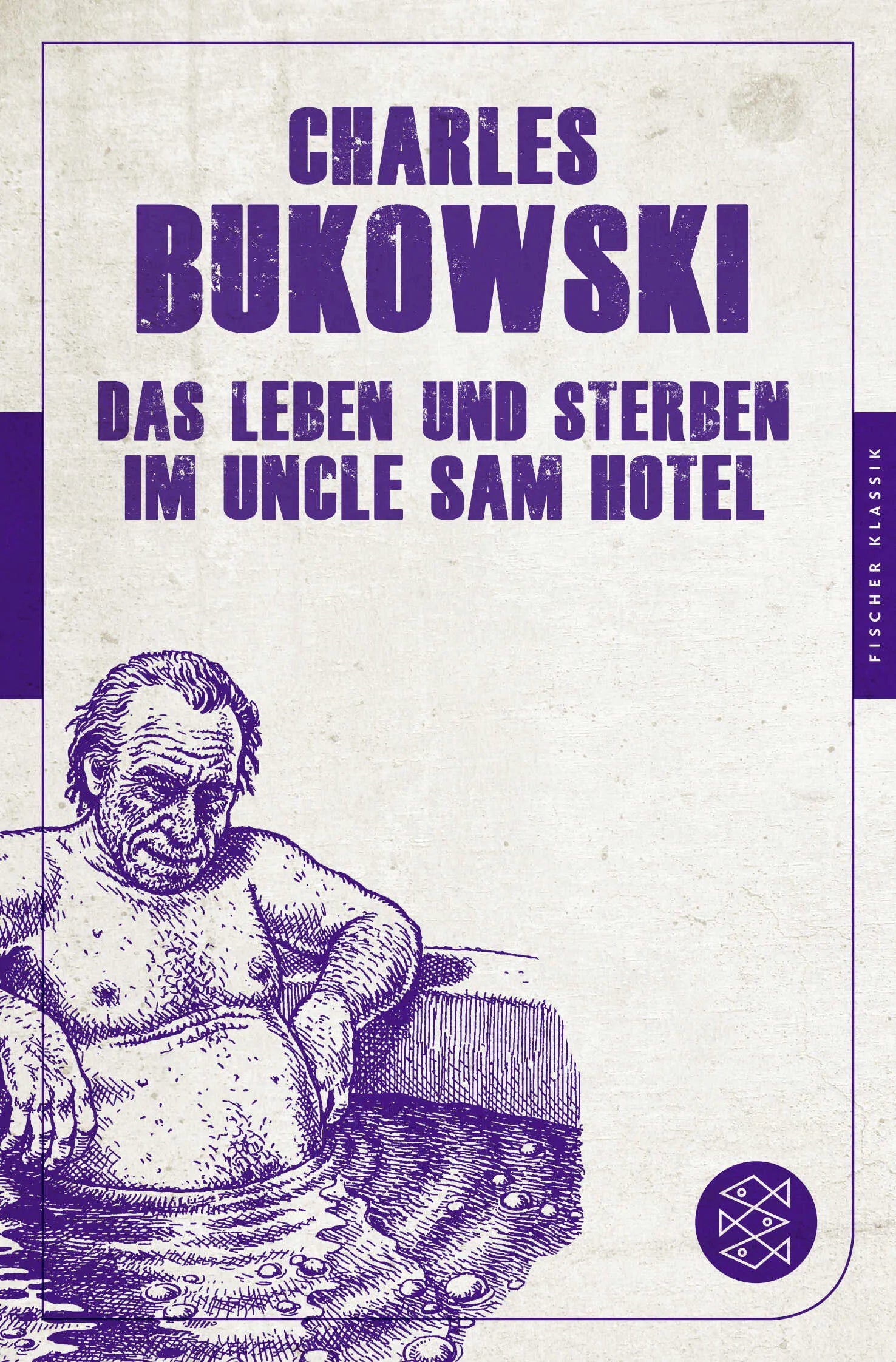 Buchcover von 'Das Leben und Sterben im Uncle Sam Hotel' - Taschenbuch von Charles Bukowski