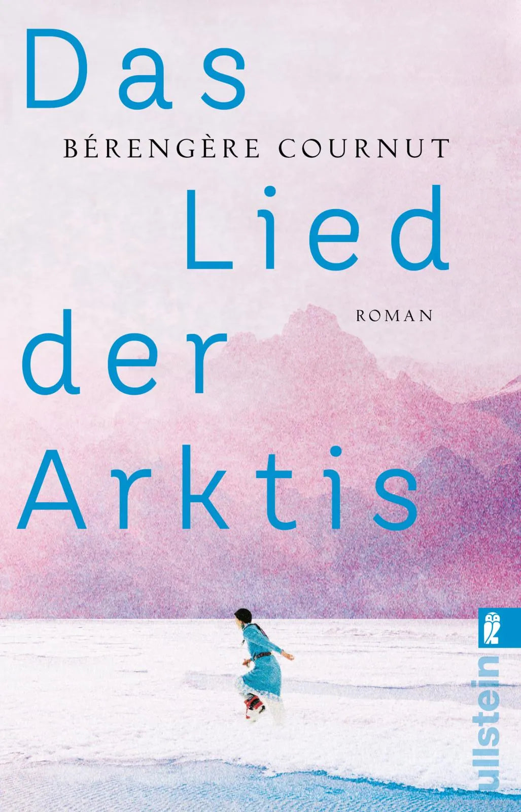 Buchcover von 'Das Lied der Arktis' - Taschenbuch von Bérengère Cournut
