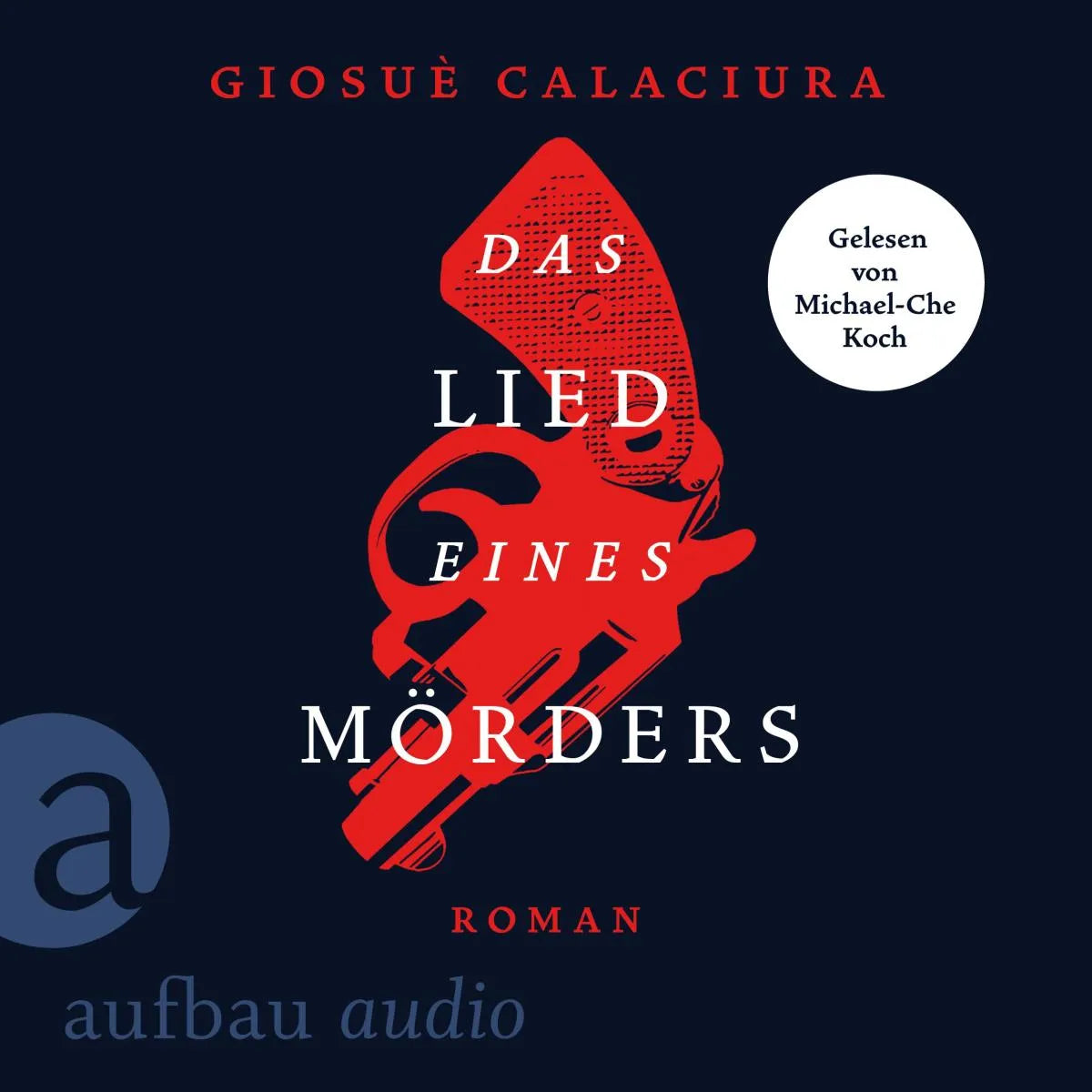 Cover: Das Lied eines Mörders (Hörbuch Download) von Giosuè Calaciura