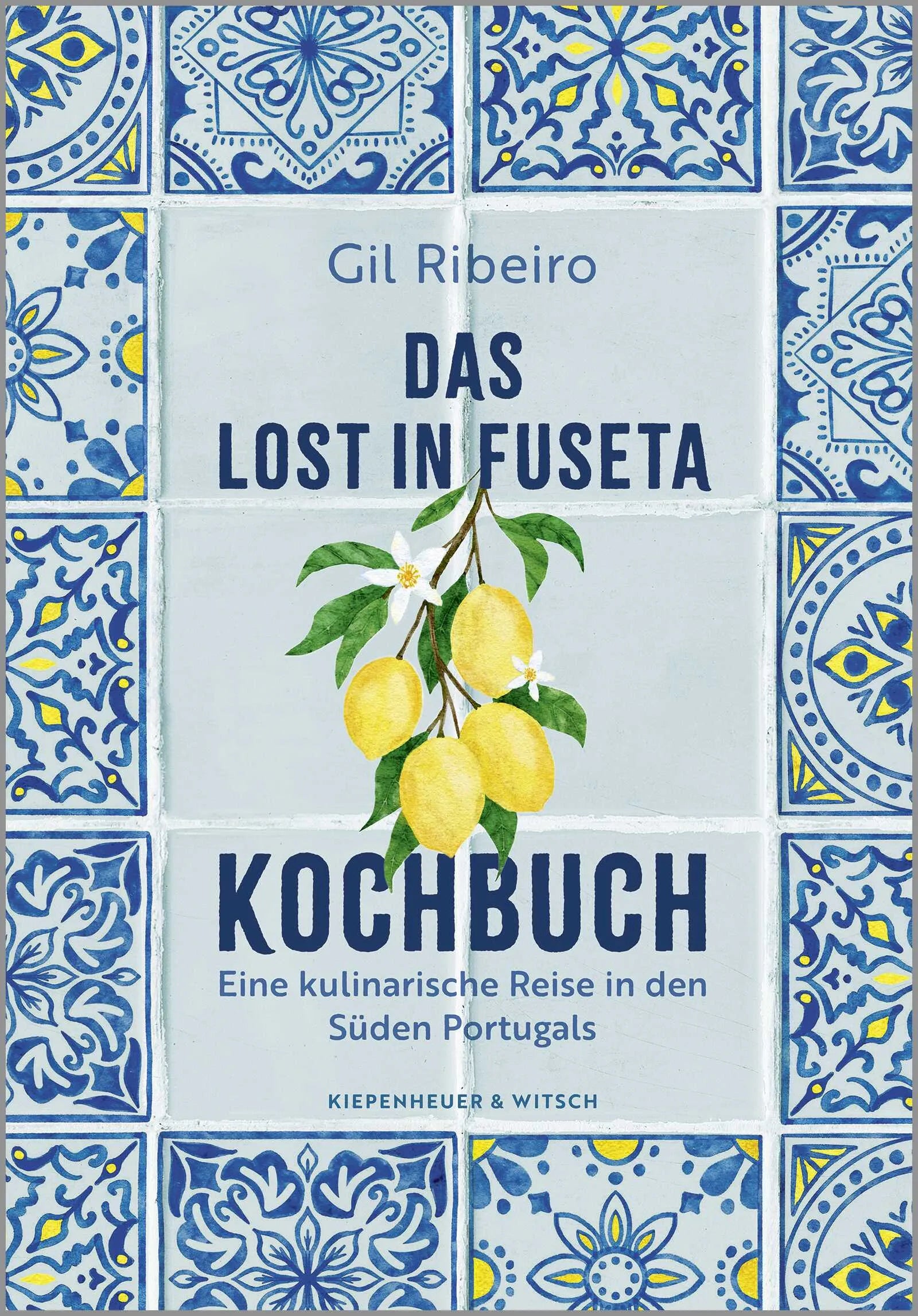 Cover: Das Lost in Fuseta Kochbuch (Hardcover) von Gil Ribeiro