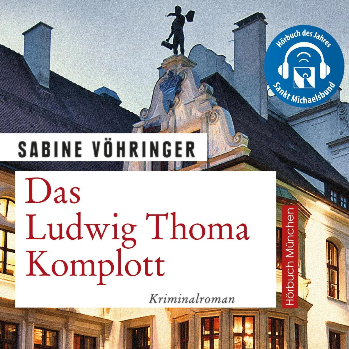 Cover: Das Ludwig Thoma Komplott (Hörbuch Download) von Sabine Vöhringer