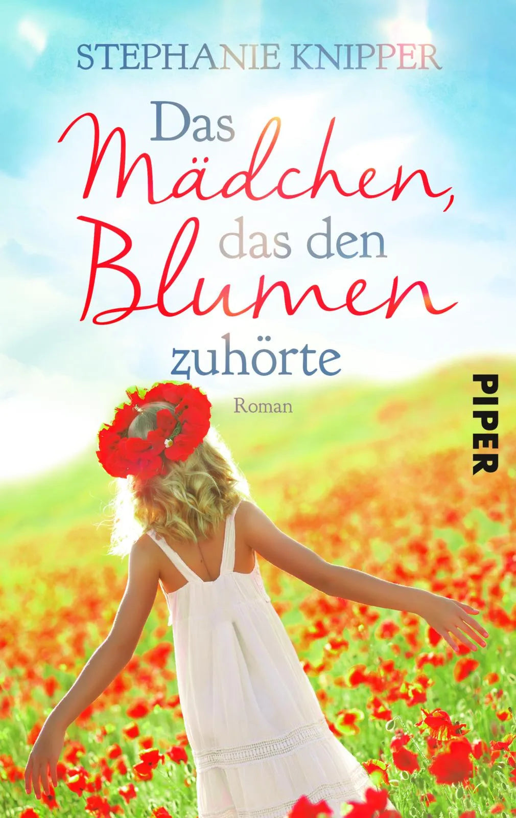 Buchcover von 'Das Mädchen, das den Blumen zuhörte' - Taschenbuch von Stephanie Knipper