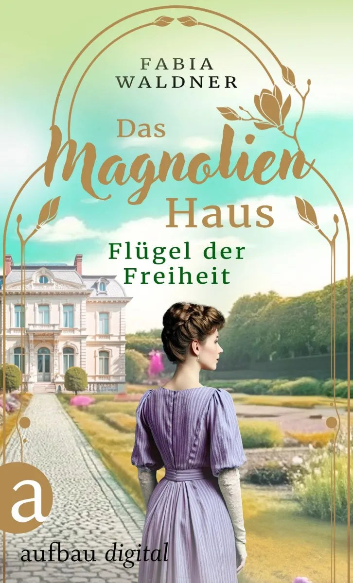 Cover: Das Magnolienhaus - Flügel der Freiheit (E-Book) von Fabia Waldner