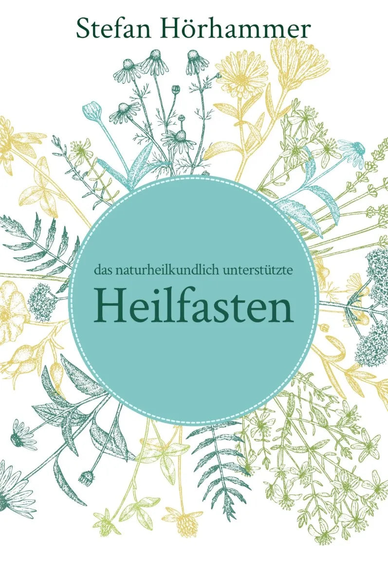 Cover: Das naturheilkundlich unterstützte Heilfasten (E-Book) von Stefan Hörhammer