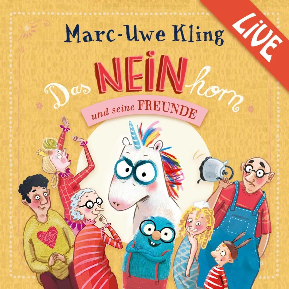 Cover: Das NEINhorn und seine Freunde - Marc-Uwe Kling liest live (Hörbuch Download)