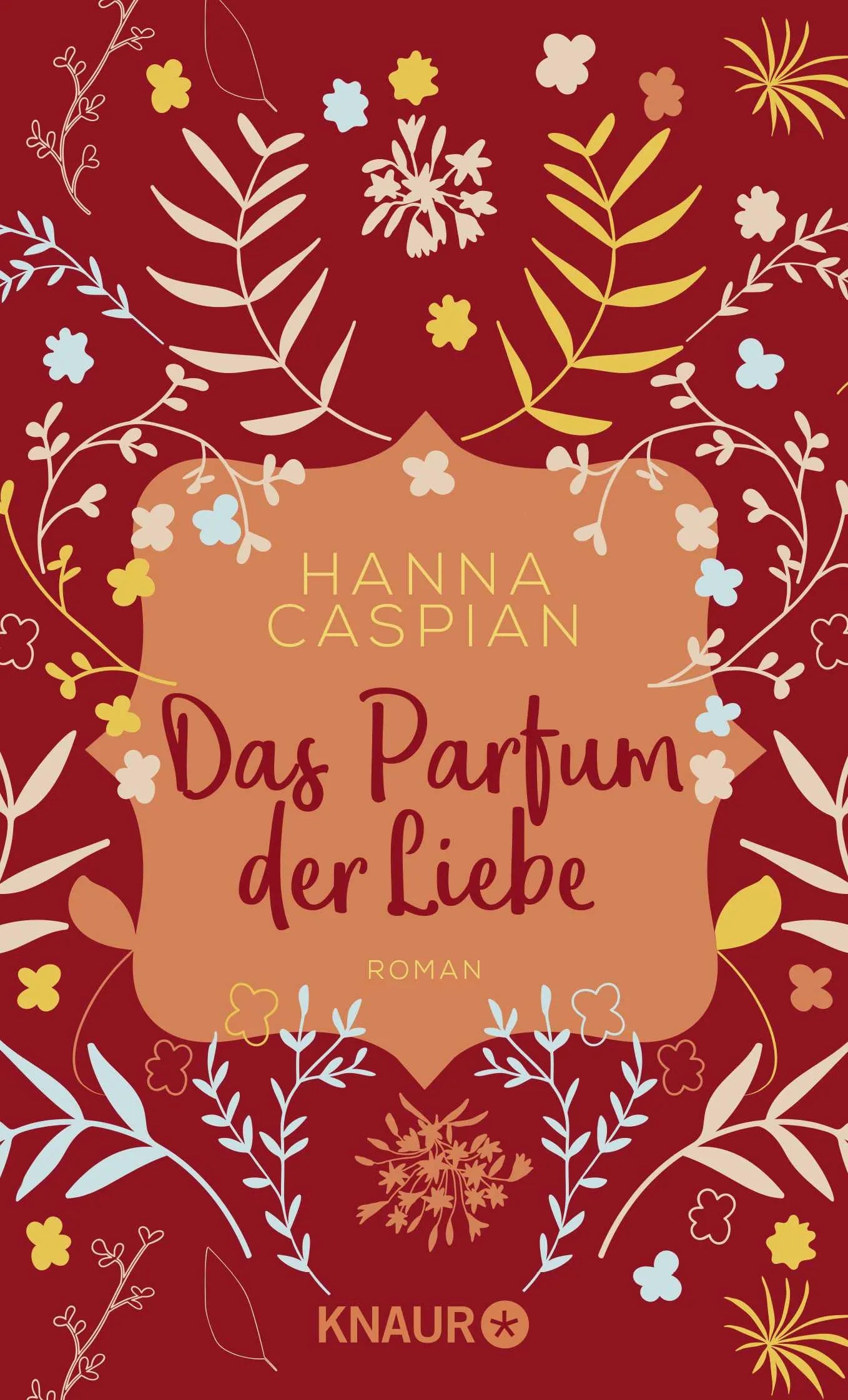 Buchcover von 'Das Parfum der Liebe' - Taschenbuch von Hanna Caspian