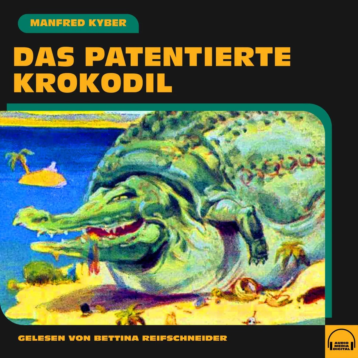 Cover: Das patentierte Krokodil (Hörbuch Download) von Manfred Kyber