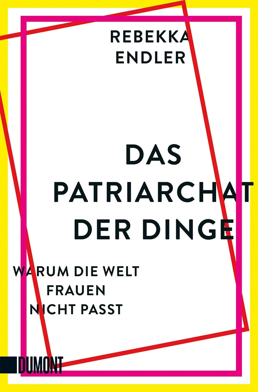 Buchcover von 'Das Patriarchat der Dinge' - Taschenbuch von Rebekka Endler