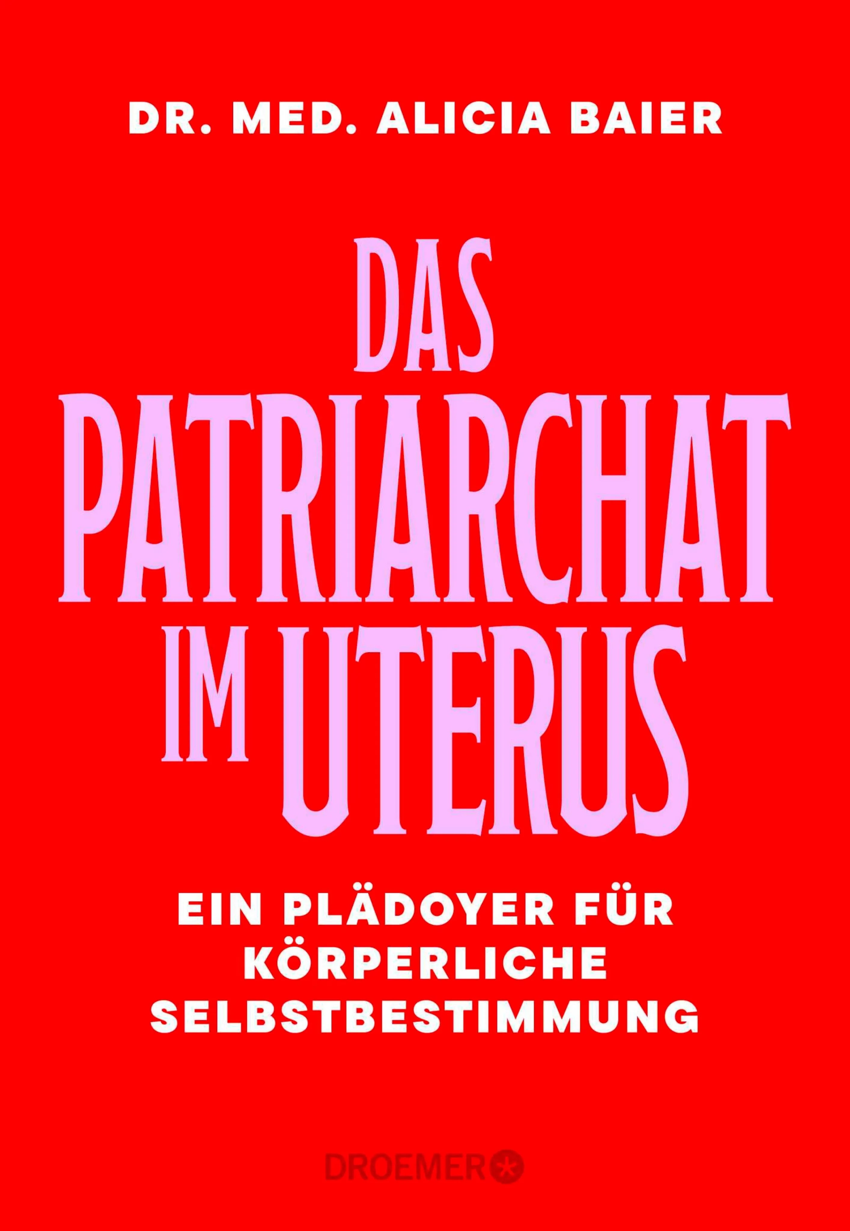 Cover: Das Patriarchat im Uterus (E-Book) von Dr. med. Alicia Baier