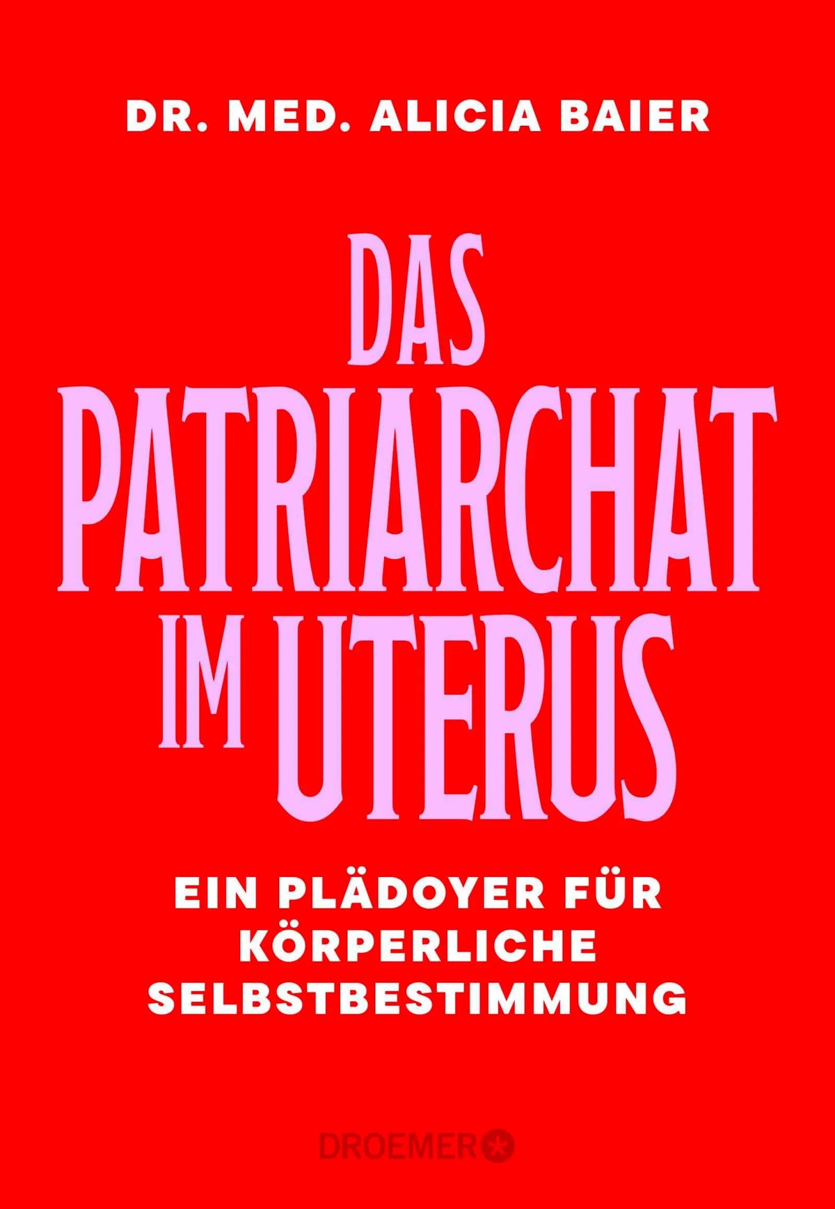 Cover: Das Patriarchat im Uterus (Hardcover) von Alicia Baier