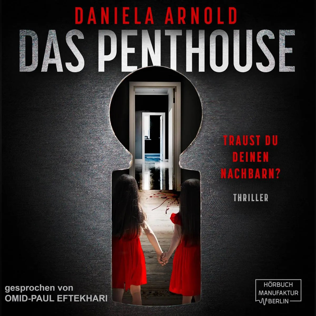 Cover: Das Penthouse (Hörbuch Download) von Daniela Arnold