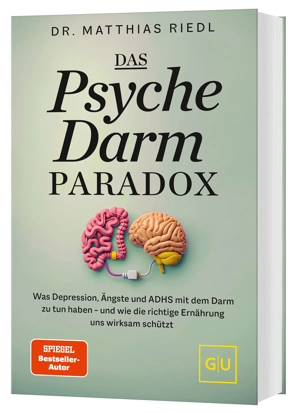 Cover: Das Psyche-Darm-Paradox (Hardcover) von Dr. med. Matthias Riedl