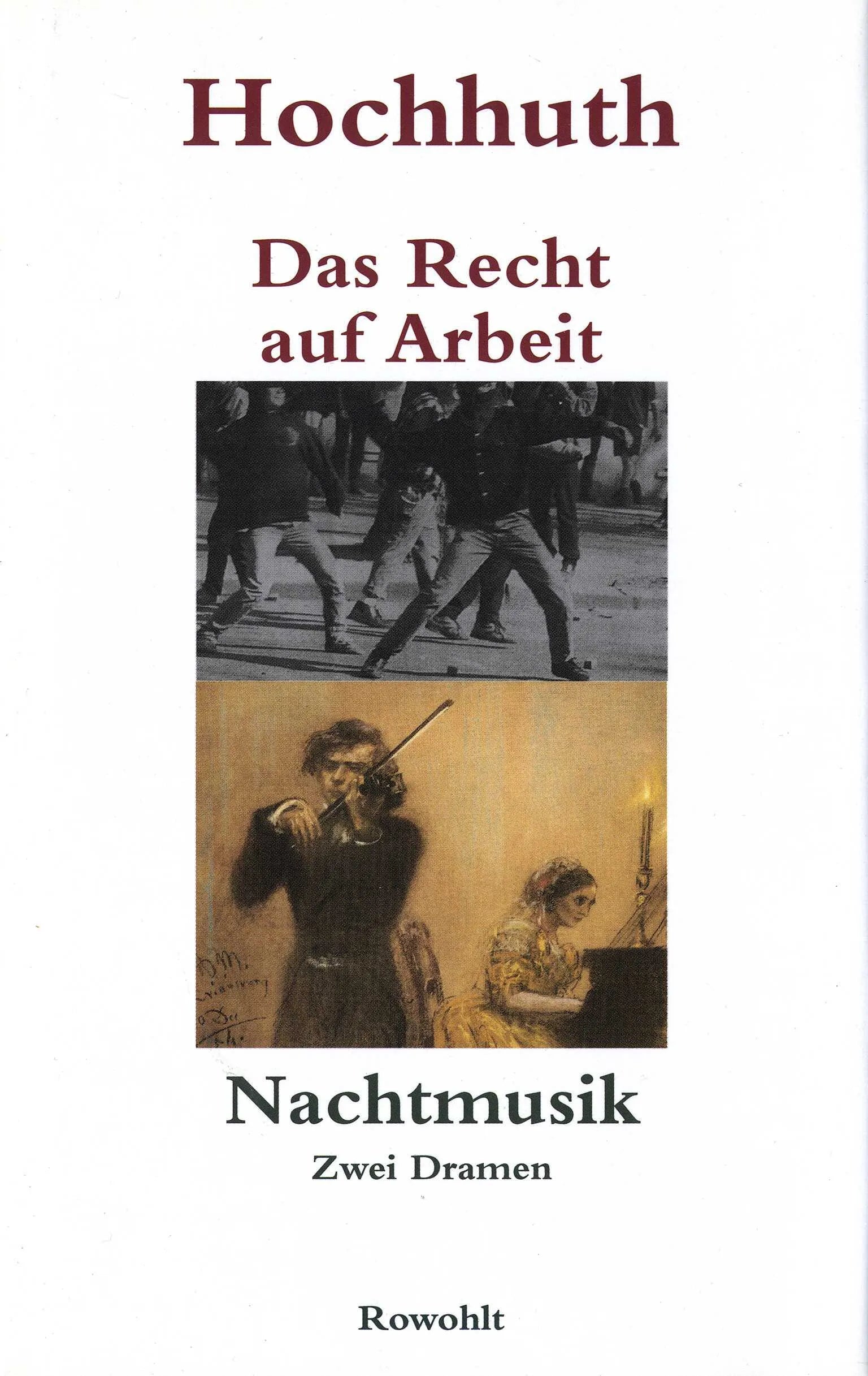 Buchcover von 'Das Recht auf Arbeit / Nachtmusik' - Gebundene Ausgabe von Rolf Hochhuth