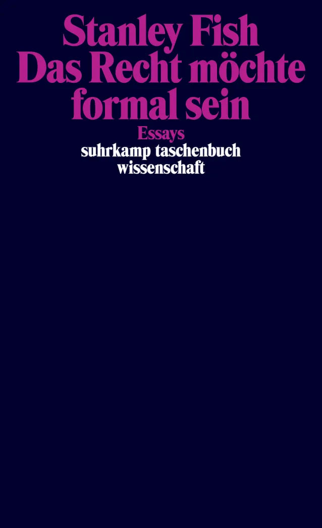 Buchcover von 'Das Recht möchte formal sein' - Taschenbuch von Stanley Fish