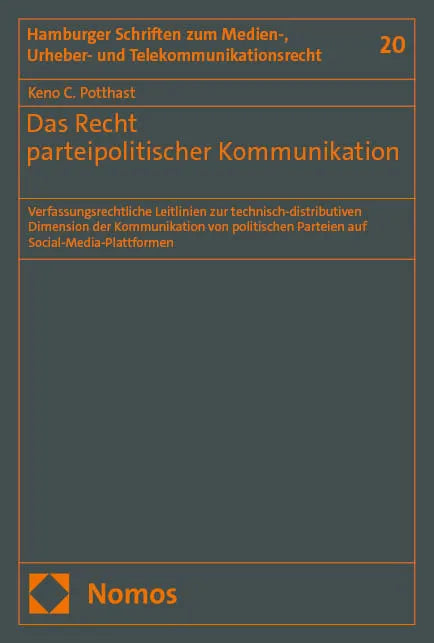 Cover: Das Recht parteipolitischer Kommunikation (E-Book) von Keno C. Potthast
