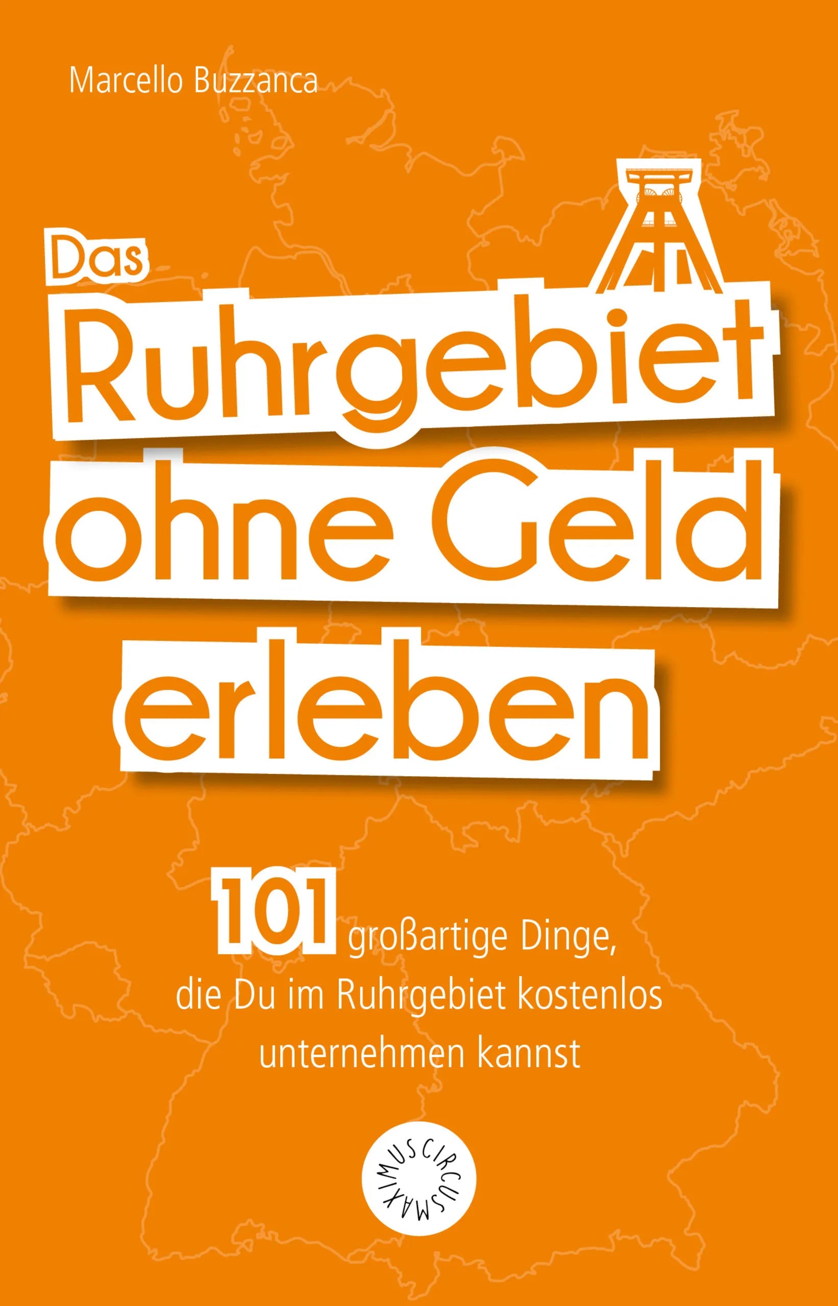 Buchcover von 'Das Ruhrgebiet ohne Geld erleben' - Taschenbuch von Marcello Buzzanca