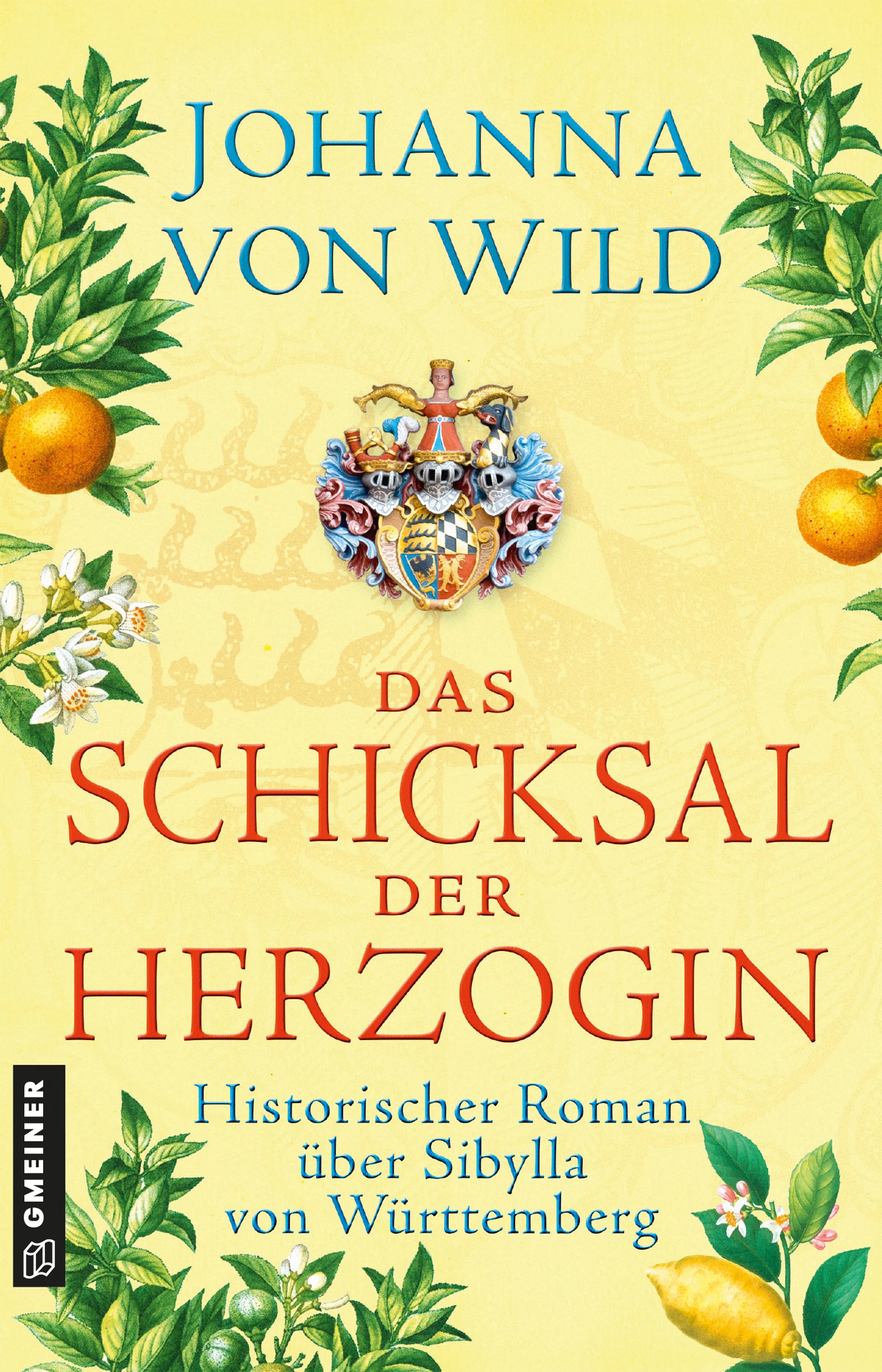 Cover: Das Schicksal der Herzogin (E-Book) von Johanna von Wild