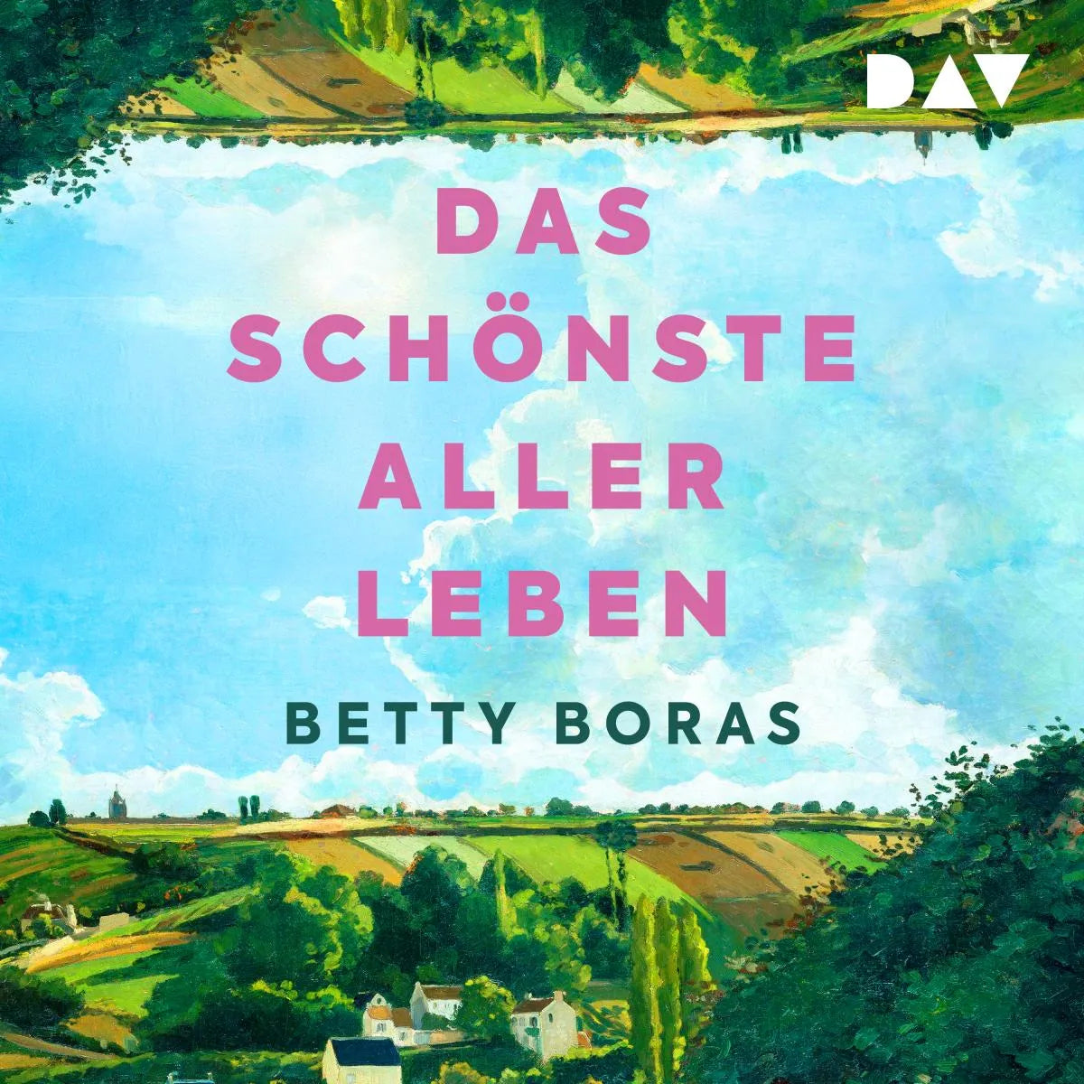 Cover: Das schönste aller Leben (Hörbuch Download) von Betty Boras