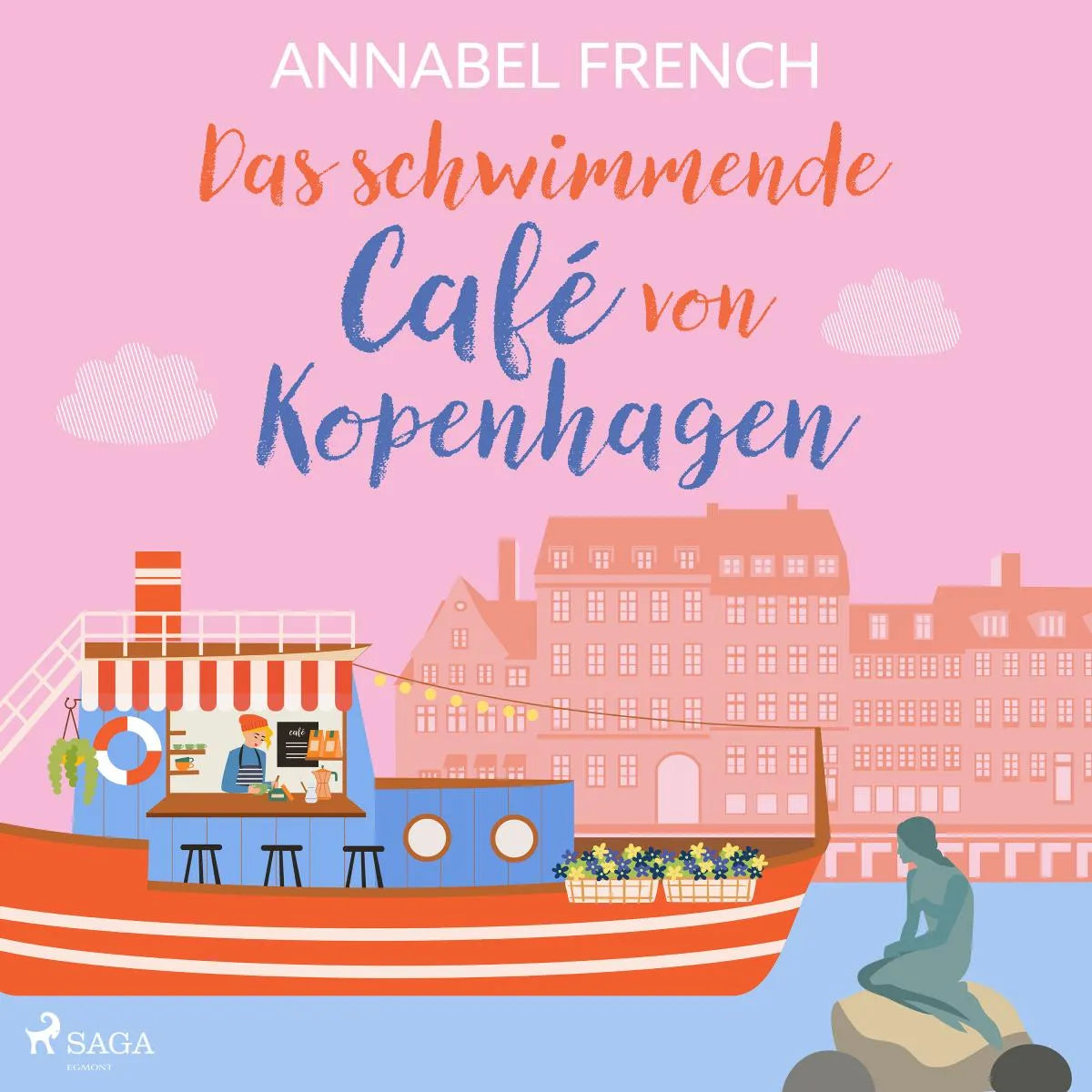 Cover: Das schwimmende Café von Kopenhagen (Hörbuch Download) von Annabel French