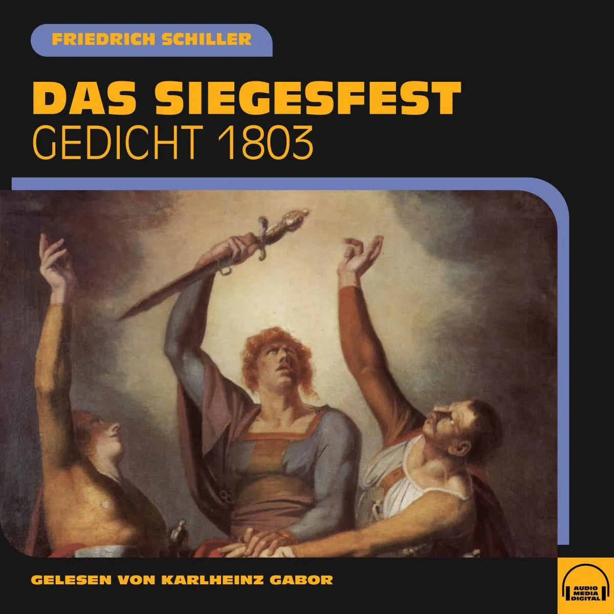 Cover: Das Siegesfest (Hörbuch Download) von Friedrich Schiller