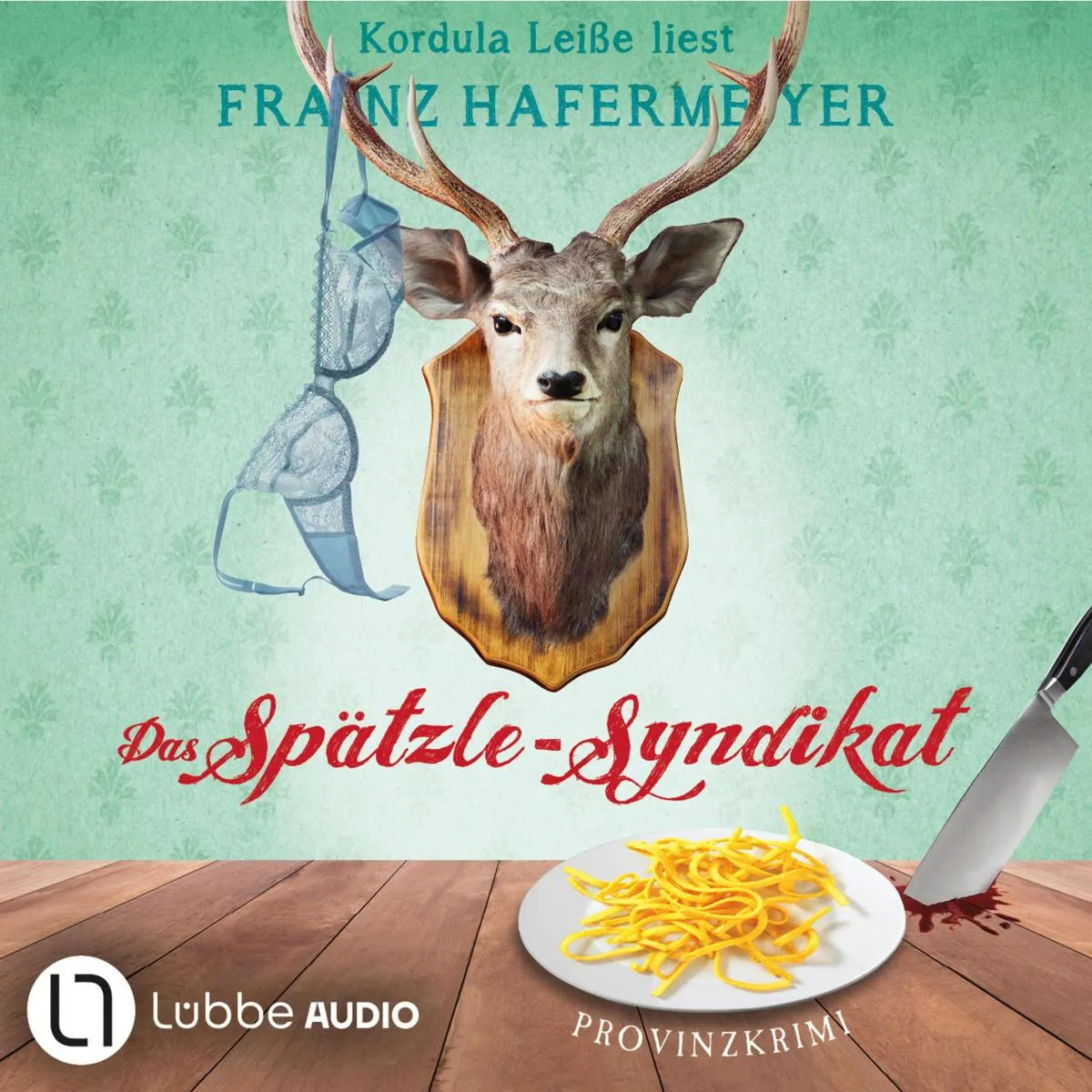 Cover: Das Spätzle-Syndikat (Hörbuch Download) von Franz Hafermeyer