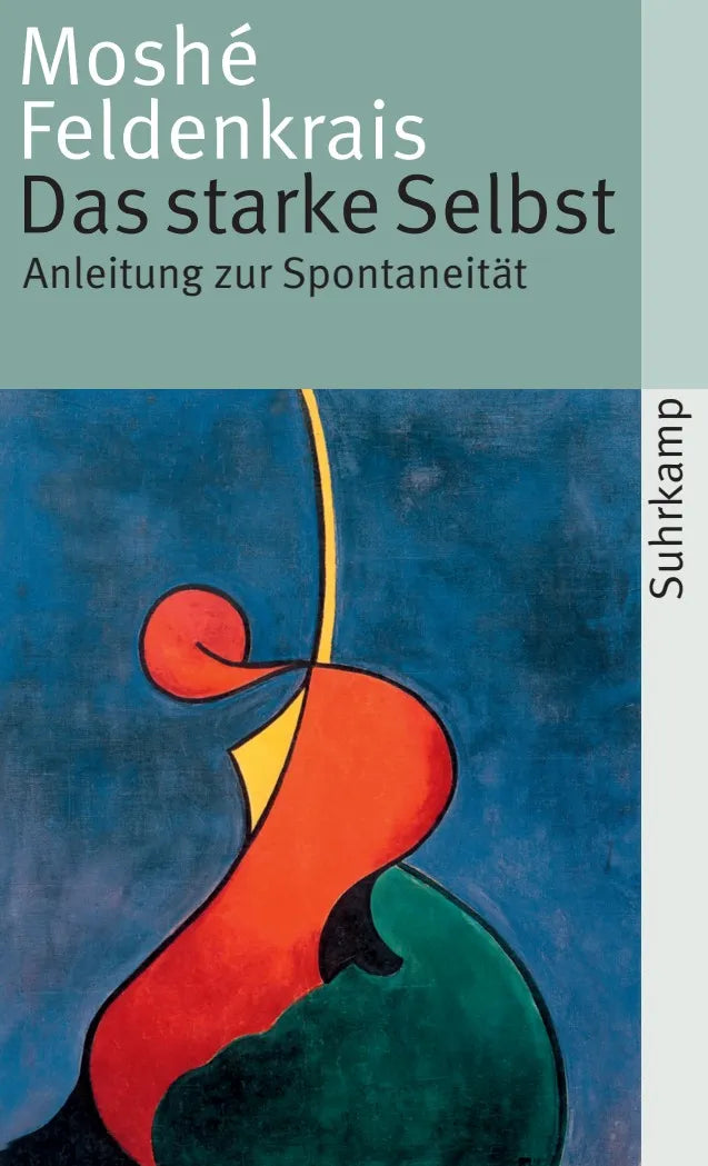Buchcover von 'Das starke Selbst' - Taschenbuch von Moshé Feldenkrais